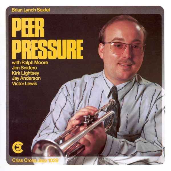 BRIAN LYNCH - Brian Lynch Sextet : Peer Pressure cover 