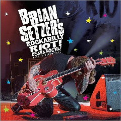 BRIAN SETZER ORCHESTRA - Rockabilly Riot Osaka Rocka! Live In Japan 2016 cover 