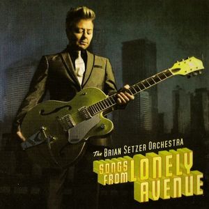 BRIAN SETZER ORCHESTRA - Songs From Lonely Avenue cover 