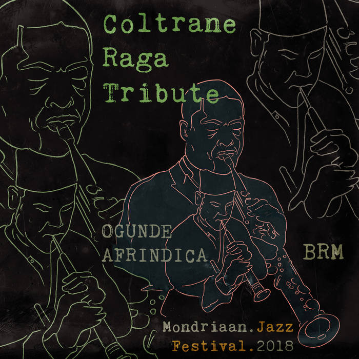BROOKLYN RAGA MASSIVE - Coltrane Raga Tribute  - Ogunde & Afrindica cover 