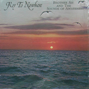BROTHER AHH (ROBERT NORTHERN) - Brother Ah And The Sounds Of Awareness : Key To Nowhere cover 