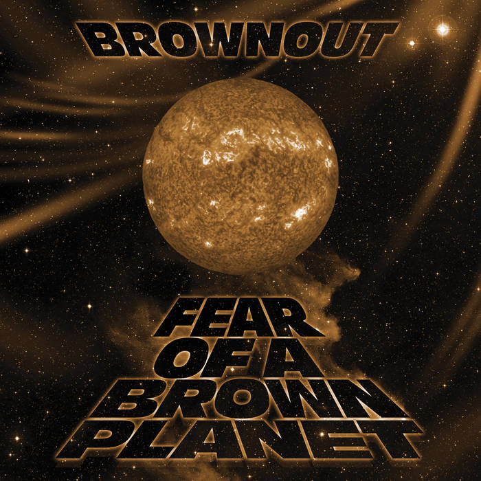 BROWNOUT - Fear of A Brown Planet cover 