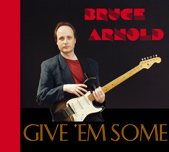 BRUCE ARNOLD - Give 'Em Some cover 