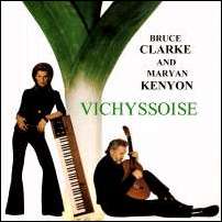 BRUCE CLARKE - Bruce Clarke &  Maryan Kenyon : Vichyssoise cover 