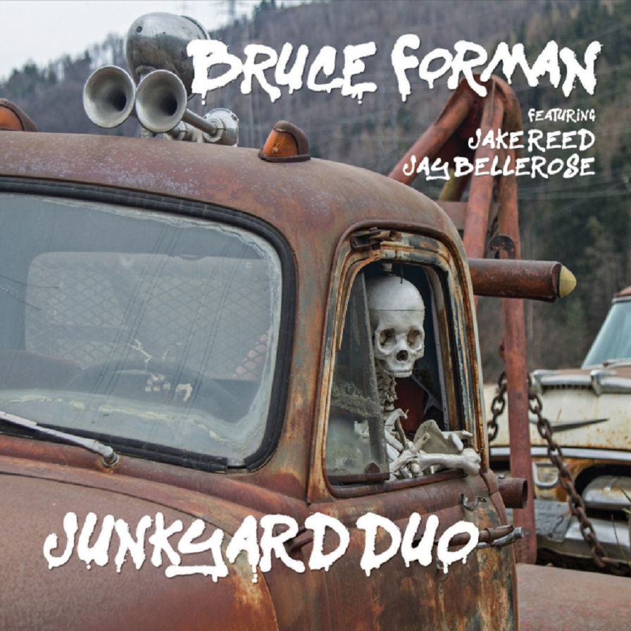 BRUCE FORMAN - Junkyard Duo (feat. Jake Reed, Jay Bellerose) cover 