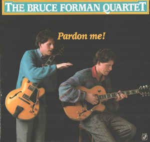 BRUCE FORMAN - Pardon Me! cover 