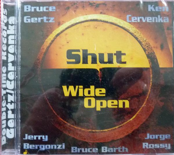 BRUCE GERTZ - Gertz / Cervenka : Shut Wide Open cover 