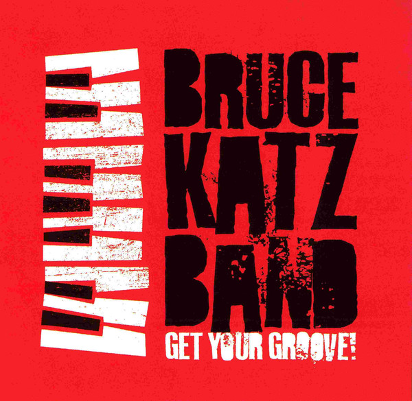 BRUCE KATZ - Get Your Groove! cover 