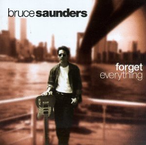BRUCE SAUNDERS - Forget Everything cover 