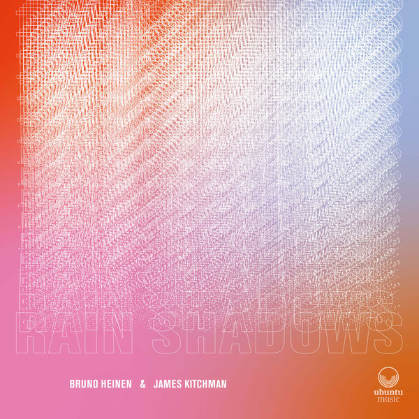 BRUNO HEINEN - Bruno Heinen & James Kitchman : Rain Shadows cover 