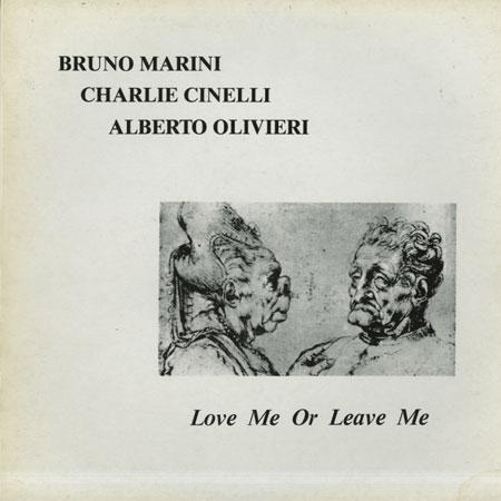 BRUNO MARINI - Bruno Marini, Charlie Cinelli, Alberto Olivieri ‎: Love Me Or Leave Me cover 