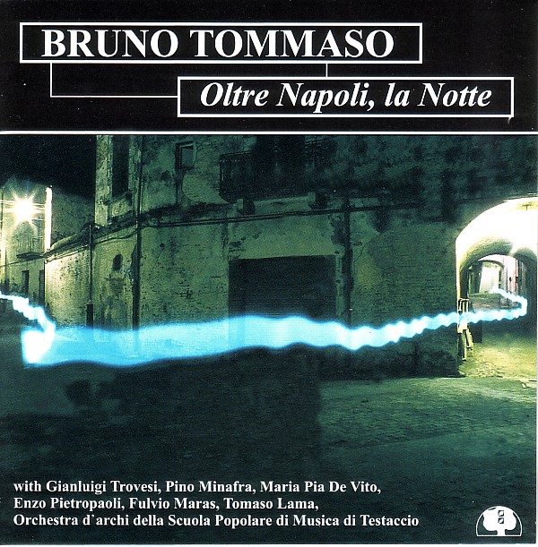 BRUNO TOMMASO - Oltre Napoli, La Notte cover 