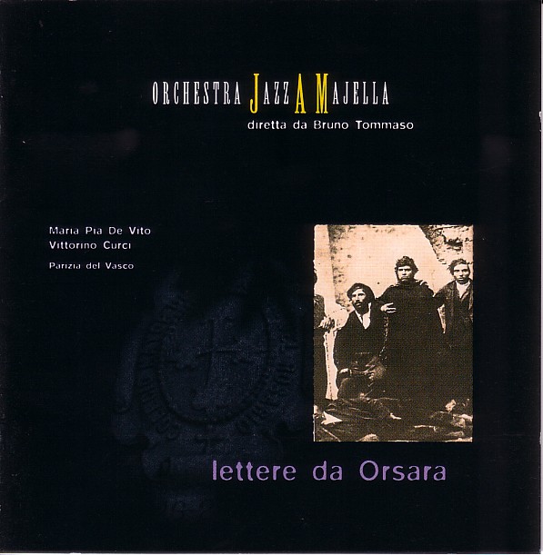 BRUNO TOMMASO - Orchestra Jazz A Majella diretta da Bruno Tommaso : Lettere Da Orsara cover 