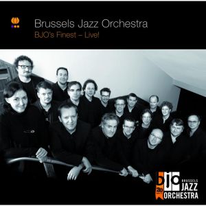 BRUSSELS JAZZ ORCHESTRA - BJO's Finest- Live! cover 