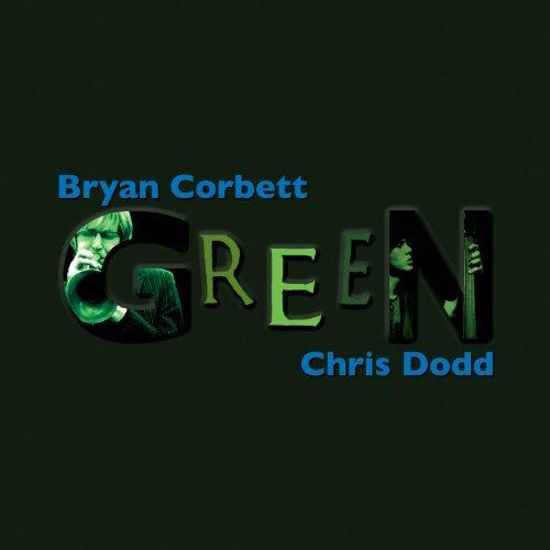 BRYAN CORBETT - Bryan Corbett / Chris Dodd : Green cover 