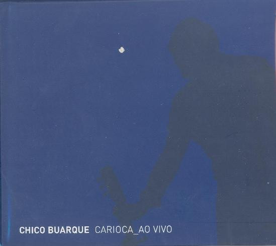 BUARQUE CHICO - Carioca ao vivo cover 