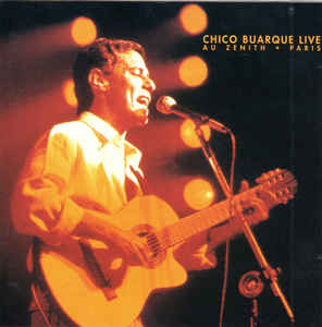 BUARQUE CHICO - Chico Buarque ao vivo - Paris - Le Zenith cover 