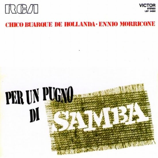 BUARQUE CHICO - Chico Buarque De Hollanda - Ennio Morricone ‎: Per Un Pugno Di Samba cover 