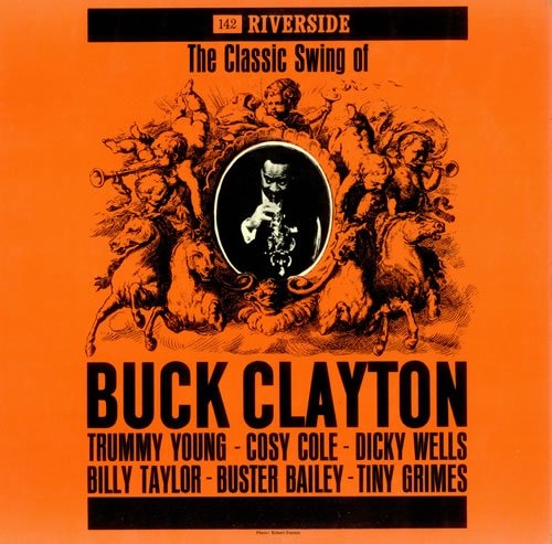BUCK CLAYTON - The Classic Swing of Buck Clayton cover 