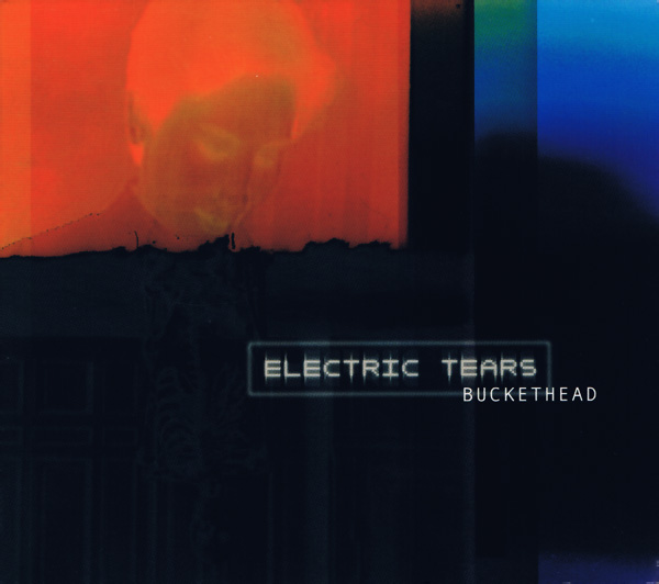 BUCKETHEAD - Electric Tears cover 