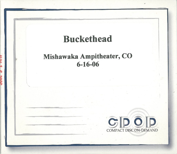 BUCKETHEAD - Mishawaka Amphitheater, CO 6-16-06 cover 