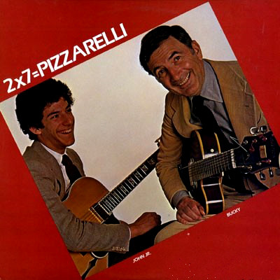 BUCKY PIZZARELLI - Bucky & John Pizzarelli ‎: 2 X 7 = Pizzarelli cover 