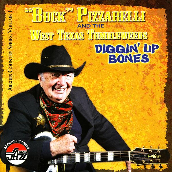 BUCKY PIZZARELLI - Diggin' Up Bones cover 
