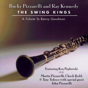 BUCKY PIZZARELLI - The Swing Kings -A Tribute To Benny Goodman cover 