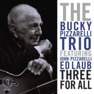BUCKY PIZZARELLI - Three For All cover 