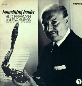 BUD FREEMAN - Something Tender cover 