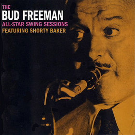BUD FREEMAN - The All Stars With Shorty Baker cover 