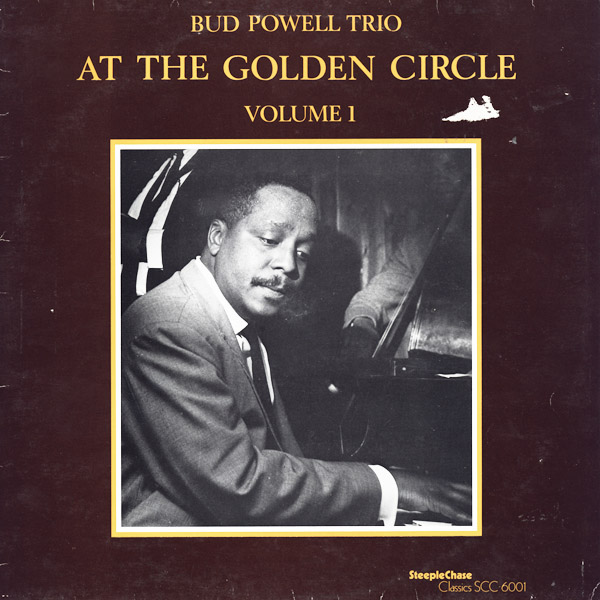 BUD POWELL - At The Golden Circle Volume 1 cover 