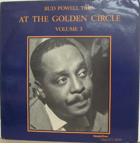 BUD POWELL - At The Golden Circle Volume 3 cover 