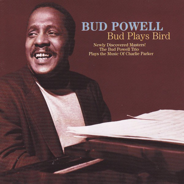 BUD POWELL - Bud Plays Bird cover 