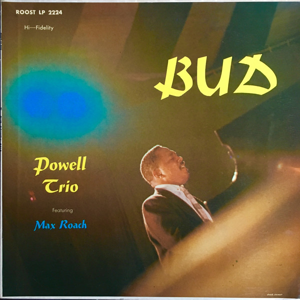 BUD POWELL - Bud Powell Trio  Featuring Max Roach : Bud (aka 