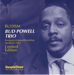 BUD POWELL - Bud Powell Trio : Budism - Previously Unissued Recordings, Stockholm 1962 cover 