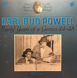 BUD POWELL - Earl Bud Powell, Vol. 1: Early Years of a Genius, 44–48 cover 