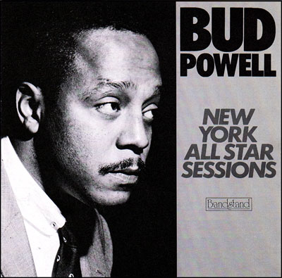 BUD POWELL - New York All Star Sessions cover 