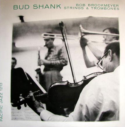 BUD SHANK - Bud Shank And Bob Brookmeyer : Strings & Trombones (aka You Are Too Beautiful) cover 