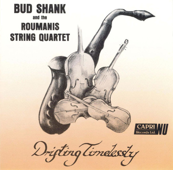 BUD SHANK - Bud Shank & Roumanis String Quartet : Drifting Timelessly cover 