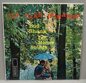 BUD SHANK - Bud Shank, Len Mercer Strings : I'll Take Romance cover 