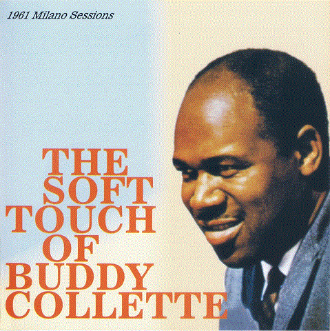 BUDDY COLLETTE - The Soft Touch of Buddy Collette - 1961 Milano Sessions cover 