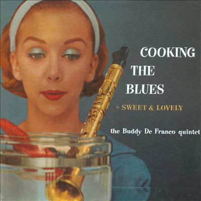 BUDDY DEFRANCO - Cooking The Blues + Sweet & Lovely cover 