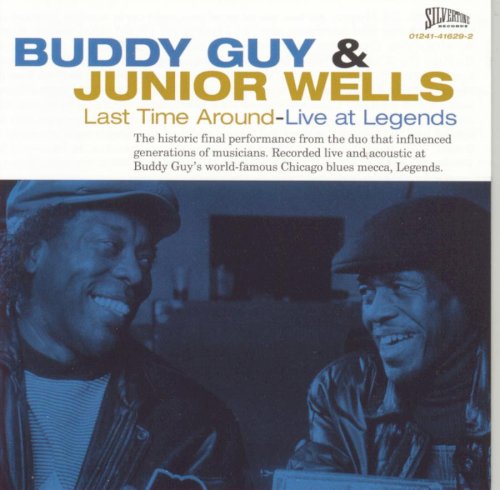 BUDDY GUY - Buddy Guy & Junior Wells : Last Time Around - Live At Legends cover 