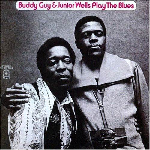 BUDDY GUY - Buddy Guy & Junior Wells ‎: Play The Blues (aka Buddy Guy with Junior Wells and Eric Clapton) cover 