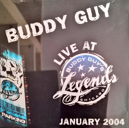 BUDDY GUY - Live At Legends - January 9, 2004 cover 