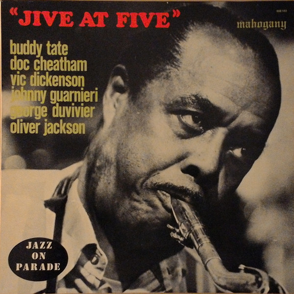 BUDDY TATE - Buddy Tate, Doc Cheatham, Vic Dickenson, Johnny Guarnieri, George Duvivier, Oliver Jackson : Jive At Five cover 