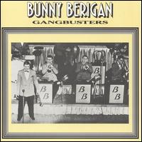 BUNNY BERIGAN - Gangbusters cover 