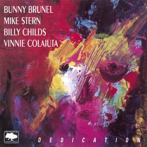 BUNNY BRUNEL - Bunny Brunel, Mike Stern, Billy Childs, Vinnie Colaiuta : Dedication cover 