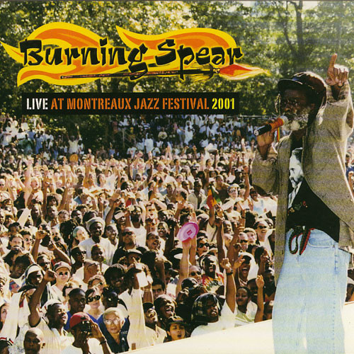 BURNING SPEAR - Live At Montreaux Jazz Festival 2001 cover 